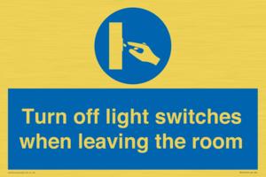 Turn off light switches when leaving the room